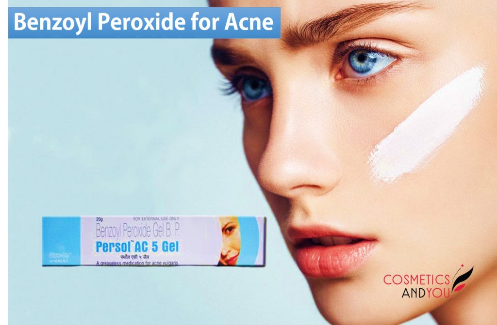 Benzoyl Peroxide for Acne and How Does it Work Cosmetics and you