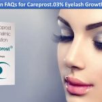 Common FAQs for Careprost.03% Eyelash Growth Serum