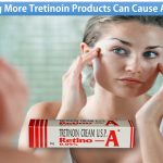 Using More Tretinoin Products Can Cause Acne?