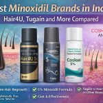 Best Minoxidil Brands in India: Hair4U, Tugain and More Compared Best Minoxidil Brands in India: Hair4U, Tugain and More Compared